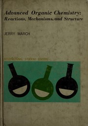 Advanced organic chemistry: reactions, mechanisms, and structure