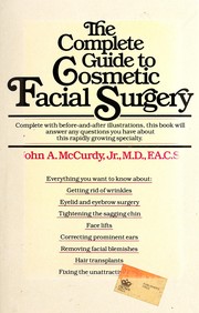 The complete guide to cosmetic facial surgery