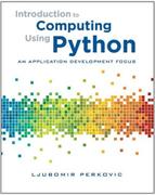 Introduction to Computing Using Python: An Application Development Focus