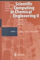 Scientific Computing in Chemical Engineering II:Computational Fluid Dynamics,Reaction Engineering,and Molecular Properies