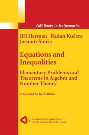 Equations and Inequalities: Elementary Problems and Theorems in Algebra and Number Theory