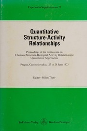 Quantitative structure-activity relationships : proceedings of the Conference on Chemical Structure-Biological Activity Relationships, Quantitative Approaches : Prague, Czechoslovakia, 27 to 29 June, 1973