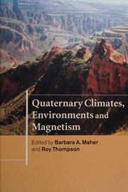 Quaternary climates, environments, and magnetism