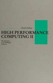 High performance computing, II : proceedings of the Second Symposium on High Performance Computing, Montpellier, France, 7-9 October, 1991