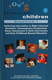 Gathering information to make informed decisions : contemporary perspectives about assessment in early intervention and early childhood special education