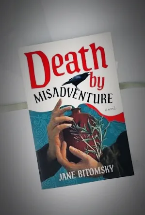 رمان رازآلود مرگ بر اثر ماجراجویی (Death by Misadventure) اثر جین بیتومسکی