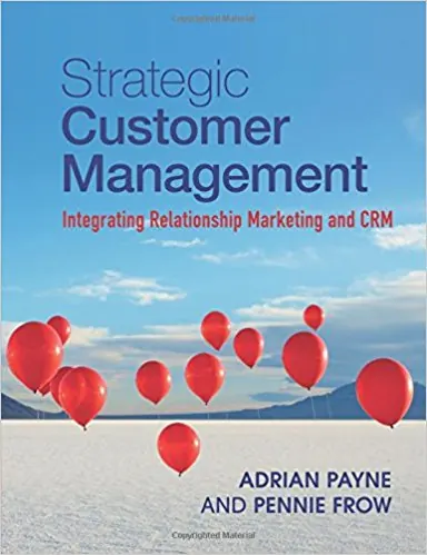 Strategic Customer Management : Integrating Relationship Marketing and CRM.
