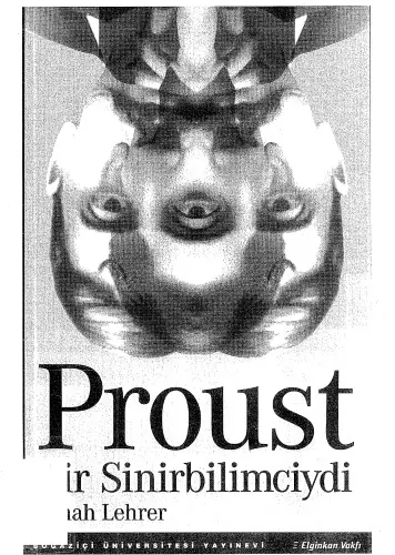 Proust Bir Sinirbilimciydi