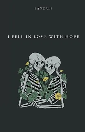 کتاب I Fell in Love with Hope (من عاشق امید شدم) نوشته‌ی LANCALI